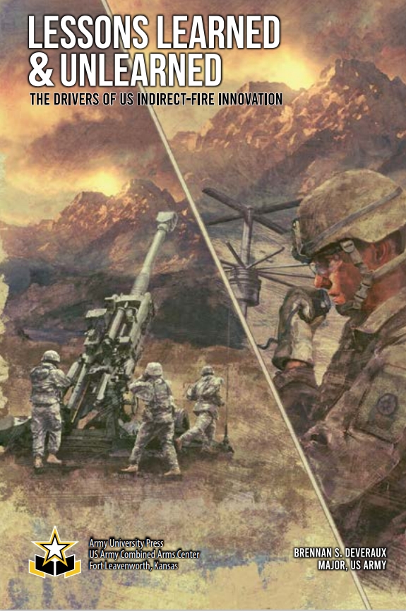 Cover of Lessons Learned and Unlearned:The Drivers of US Indirect-Fire Innovation